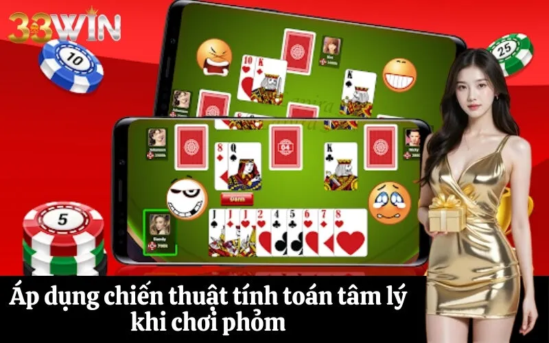 Áp dụng chiến thuật tính toán tâm lý khi chơi phỏm