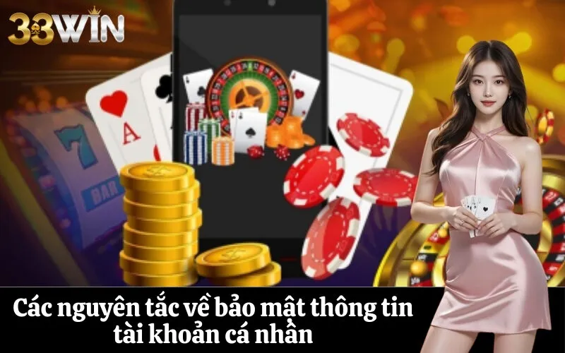 Các nguyên tắc về bảo mật thông tin tài khoản cá nhân