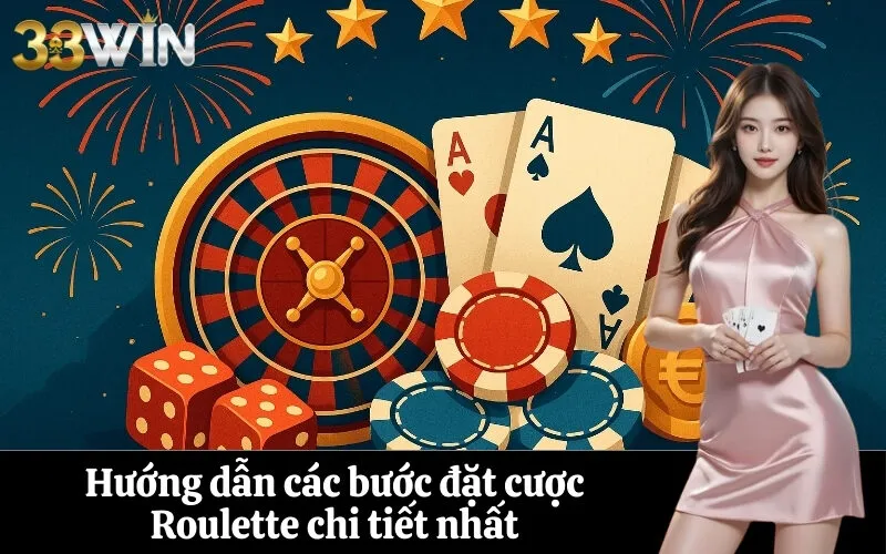 Hướng dẫn các bước đặt cược Roulette chi tiết nhất