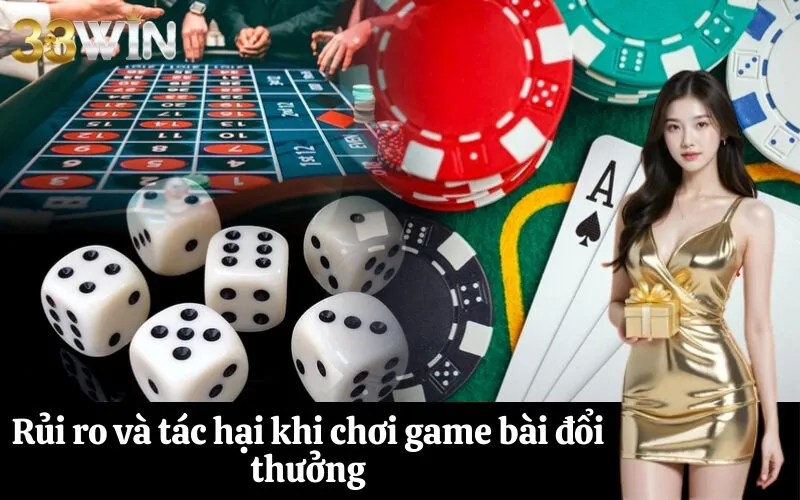 Rủi ro và tác hại khi chơi game bài đổi thưởng